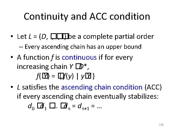 Continuity and ACC condition • Let L = (D, � , � ) be