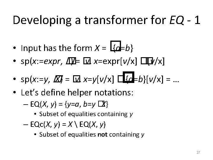 Developing a transformer for EQ - 1 • Input has the form X =