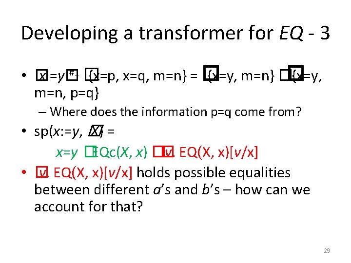 Developing a transformer for EQ - 3 #1 � • � x: =y� {x=p,