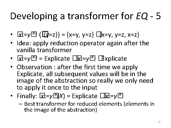 Developing a transformer for EQ - 5 #2 (� • � x: =y� {y=z})