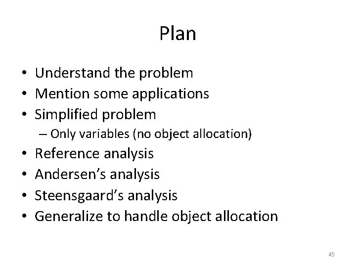 Plan • Understand the problem • Mention some applications • Simplified problem – Only