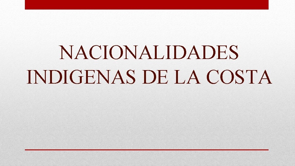 NACIONALIDADES INDIGENAS DE LA COSTA 