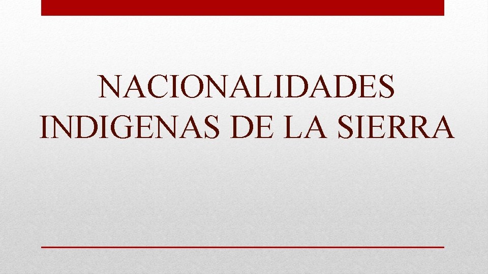 NACIONALIDADES INDIGENAS DE LA SIERRA 