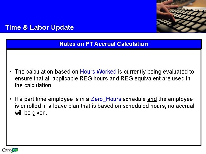 Time & Labor Update Notes on PT Accrual Calculation • The calculation based on