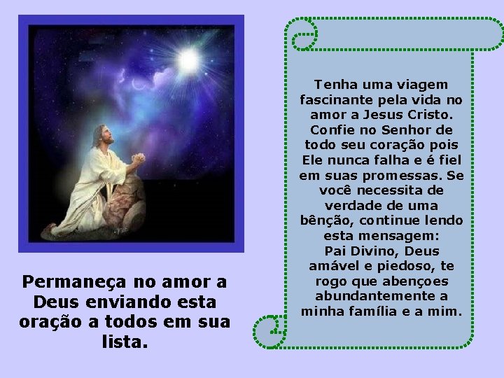 Permaneça no amor a Deus enviando esta oração a todos em sua lista. Tenha