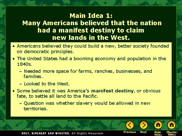 Main Idea 1: Many Americans believed that the nation had a manifest destiny to Main Idea 1: Many Americans believed that the nation had a manifest destiny to