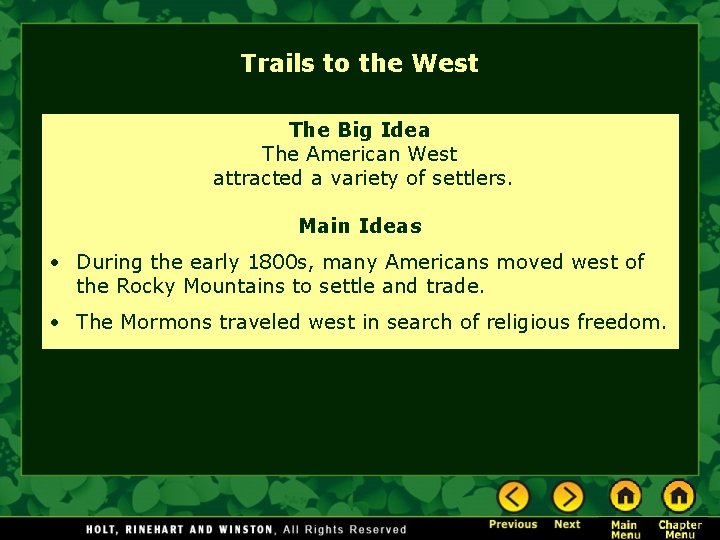 Trails to the West The Big Idea The American West attracted a variety of Trails to the West The Big Idea The American West attracted a variety of