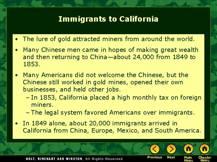 Immigrants to California • The lure of gold attracted miners from around the world. Immigrants to California • The lure of gold attracted miners from around the world.