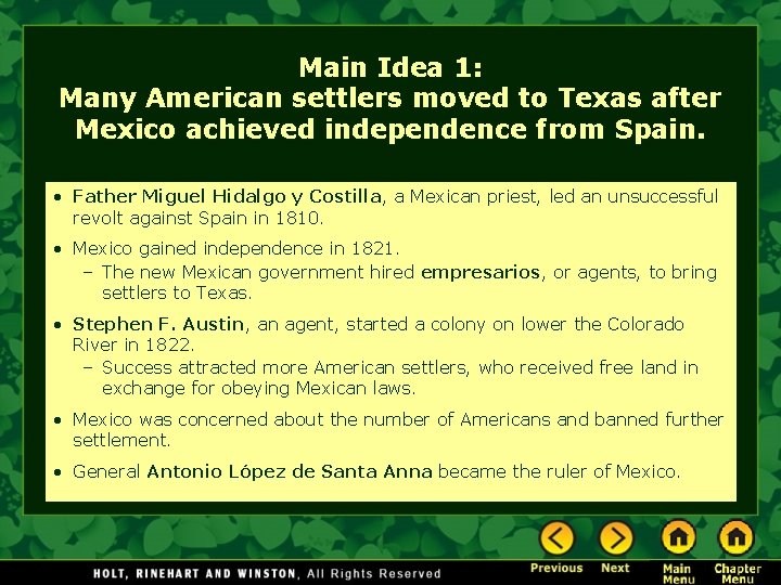 Main Idea 1: Many American settlers moved to Texas after Mexico achieved independence from Main Idea 1: Many American settlers moved to Texas after Mexico achieved independence from