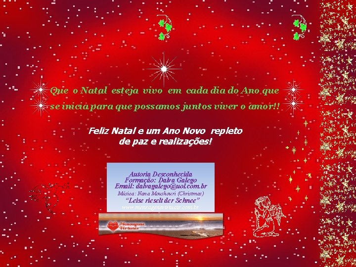 Que o Natal esteja vivo em cada dia do Ano que se inicia para