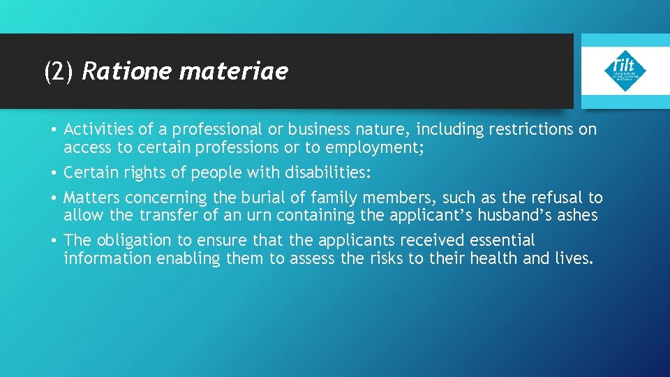 (2) Ratione materiae • Activities of a professional or business nature, including restrictions on