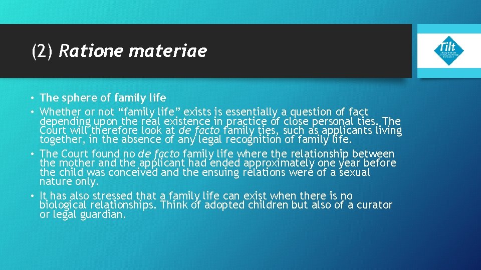 (2) Ratione materiae • The sphere of family life • Whether or not “family