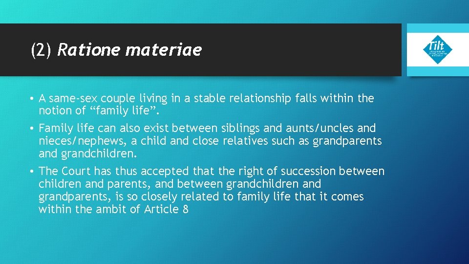 (2) Ratione materiae • A same-sex couple living in a stable relationship falls within