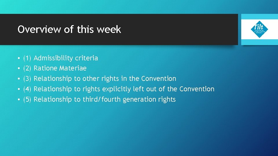 Overview of this week • • • (1) (2) (3) (4) (5) Admissibility criteria