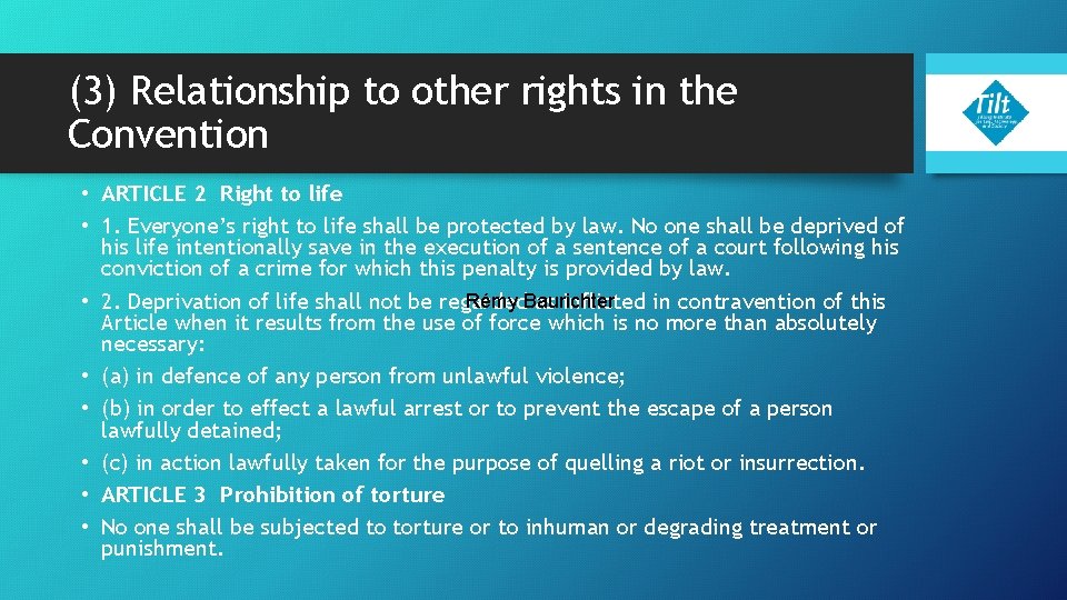 (3) Relationship to other rights in the Convention • ARTICLE 2 Right to life