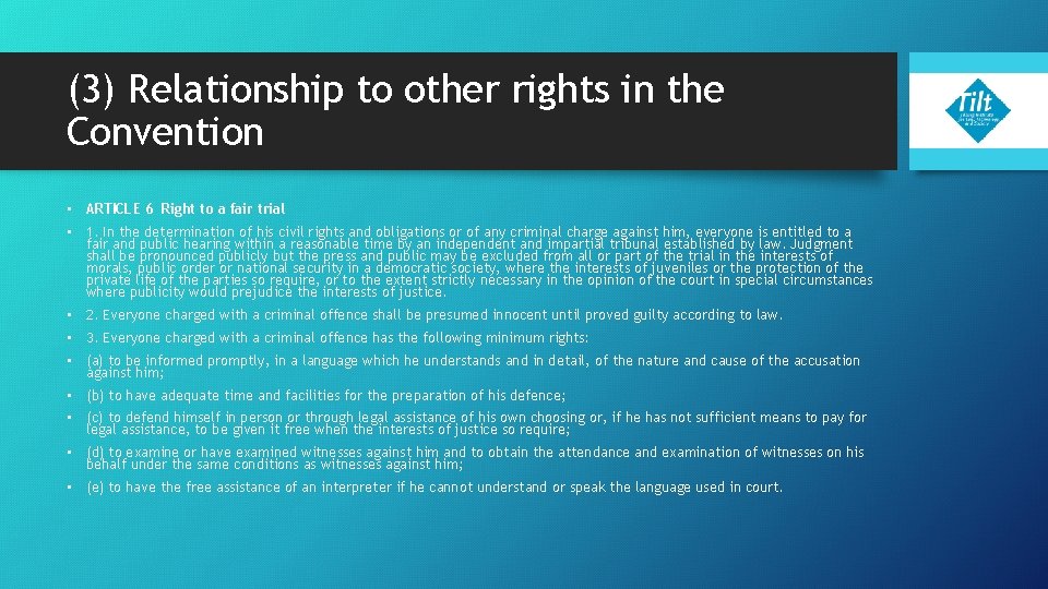 (3) Relationship to other rights in the Convention • ARTICLE 6 Right to a