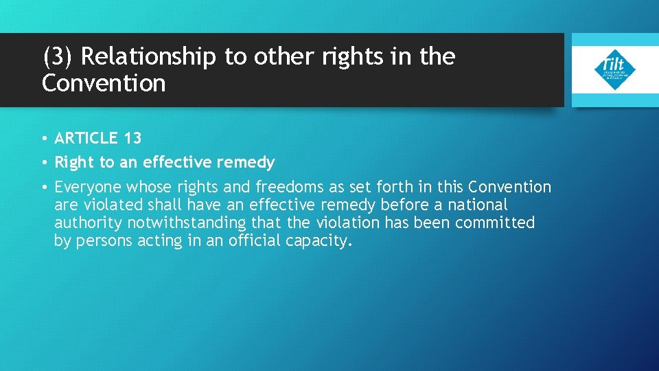 (3) Relationship to other rights in the Convention • ARTICLE 13 • Right to