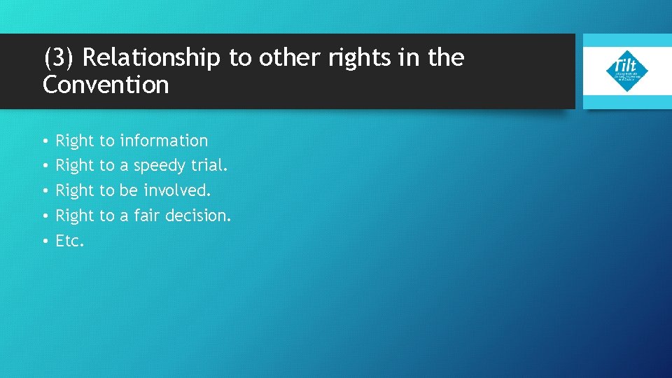 (3) Relationship to other rights in the Convention • • • Right Etc. to