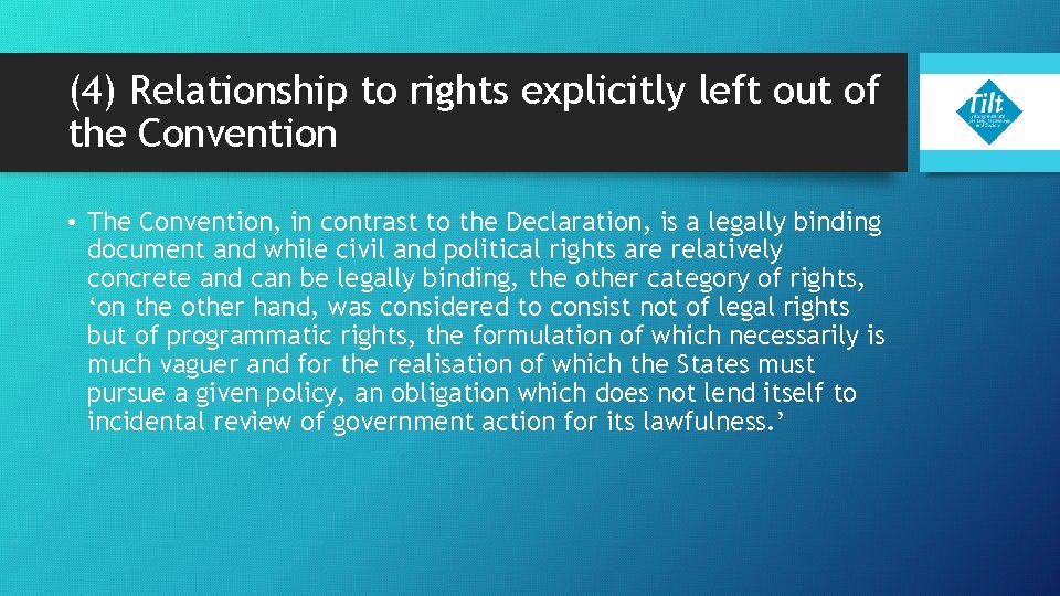 (4) Relationship to rights explicitly left out of the Convention • The Convention, in