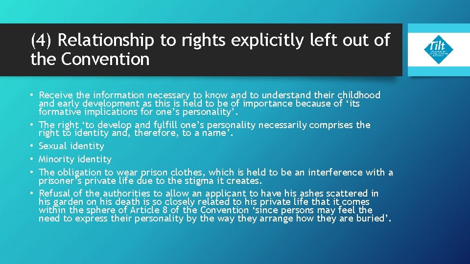 (4) Relationship to rights explicitly left out of the Convention • Receive the information