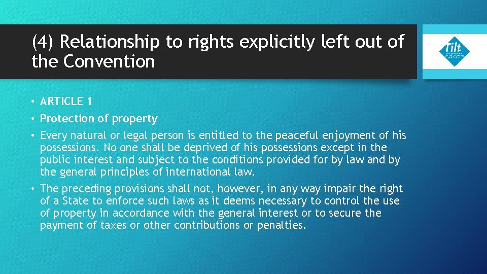 (4) Relationship to rights explicitly left out of the Convention • ARTICLE 1 •