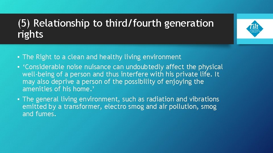 (5) Relationship to third/fourth generation rights • The Right to a clean and healthy