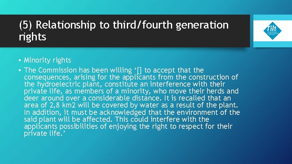 (5) Relationship to third/fourth generation rights • Minority rights • The Commission has been