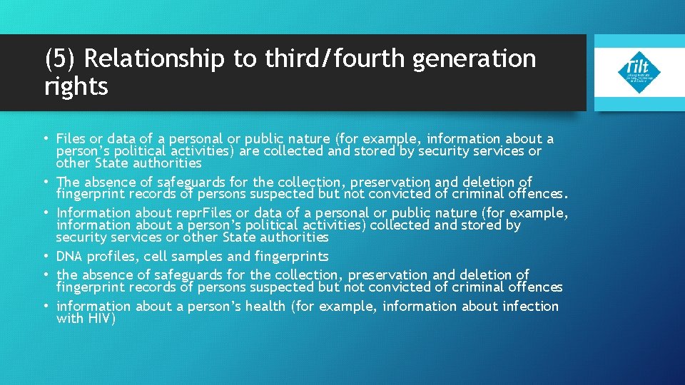 (5) Relationship to third/fourth generation rights • Files or data of a personal or