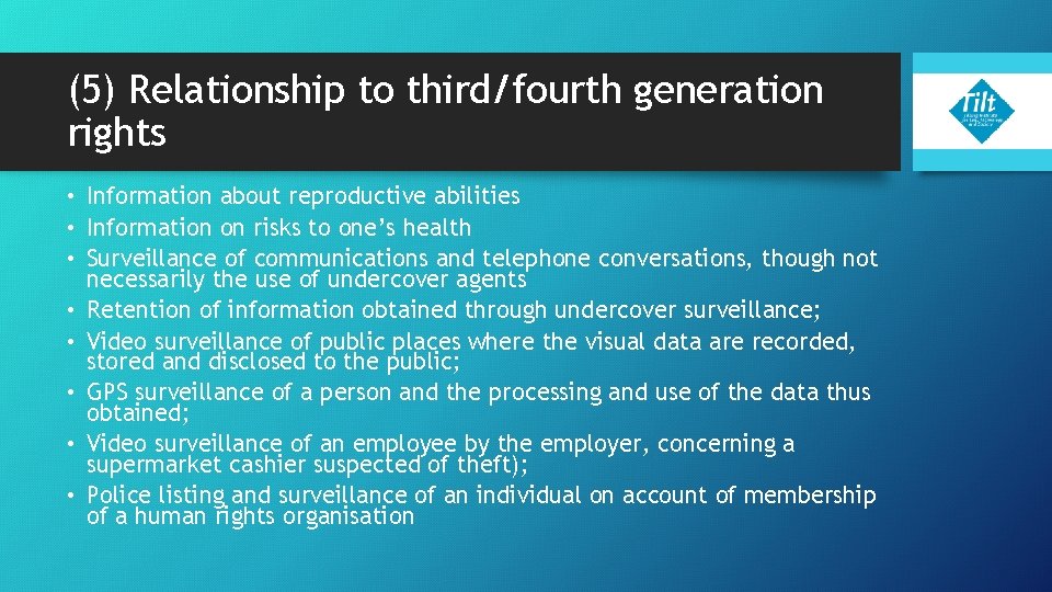 (5) Relationship to third/fourth generation rights • Information about reproductive abilities • Information on