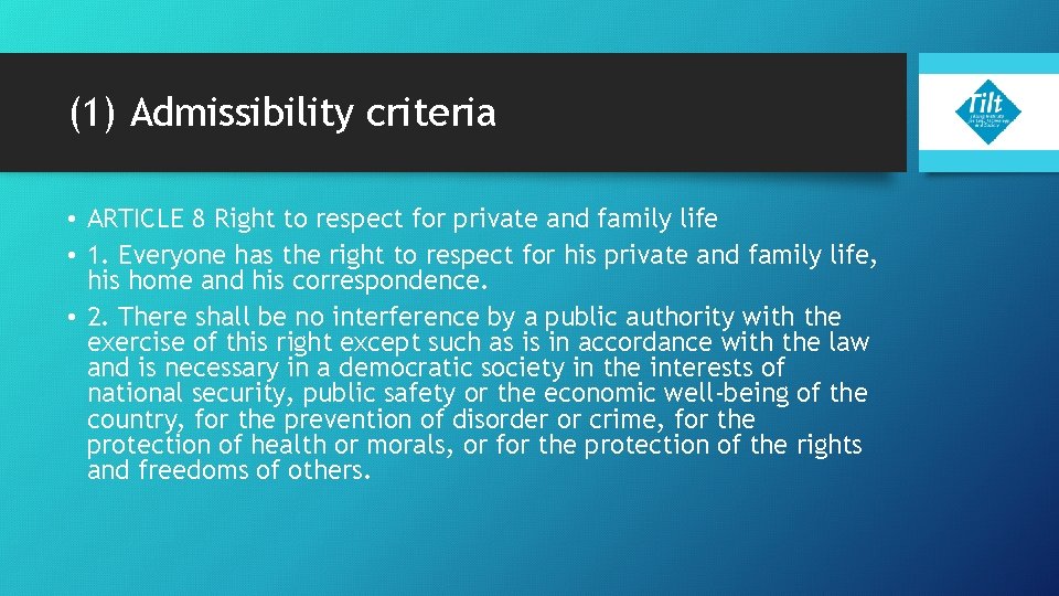 (1) Admissibility criteria • ARTICLE 8 Right to respect for private and family life