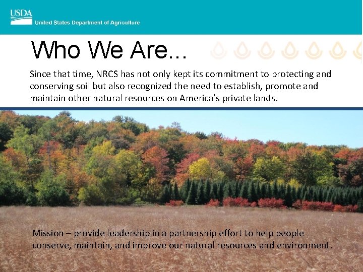 Who We Are. . . Since that time, NRCS has not only kept its