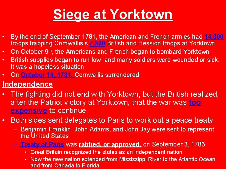 Siege at Yorktown • By the end of September 1781, the American and French