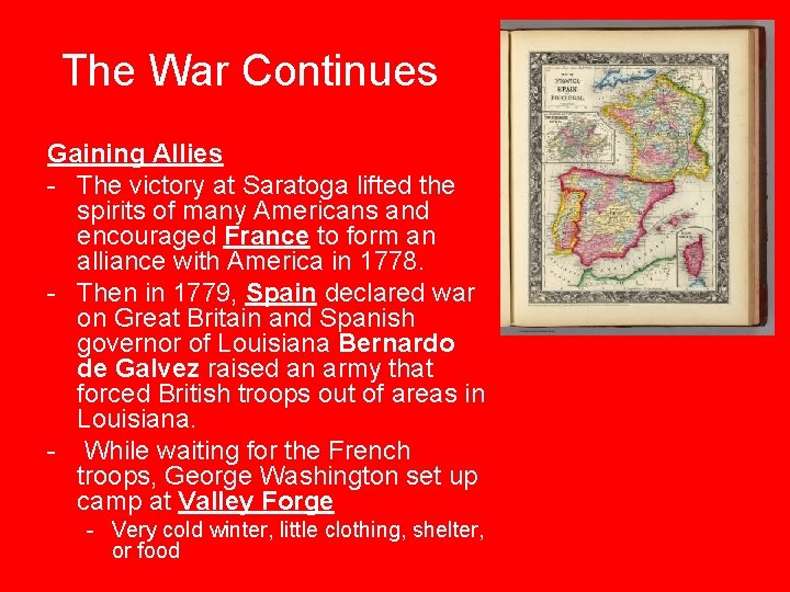 The War Continues Gaining Allies - The victory at Saratoga lifted the spirits of
