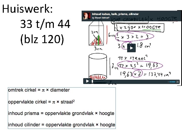 Huiswerk: 33 t/m 44 (blz 120) 