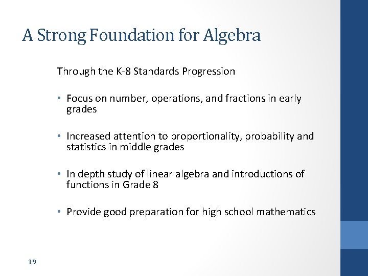 A Strong Foundation for Algebra Through the K-8 Standards Progression • Focus on number,