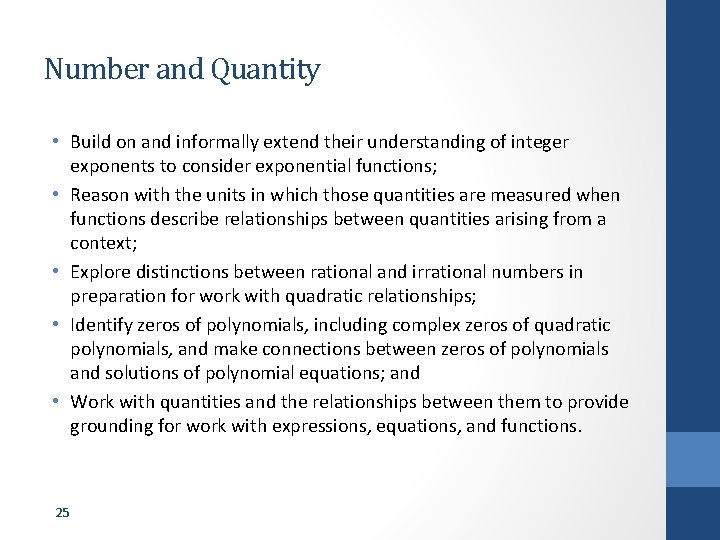 Number and Quantity • Build on and informally extend their understanding of integer exponents