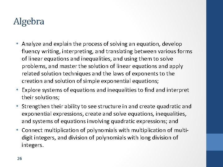 Algebra • Analyze and explain the process of solving an equation, develop fluency writing,