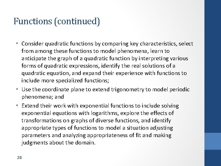 Functions (continued) • Consider quadratic functions by comparing key characteristics, select from among these