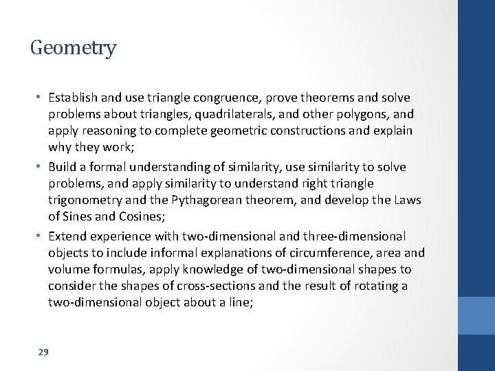 Geometry • Establish and use triangle congruence, prove theorems and solve problems about triangles,