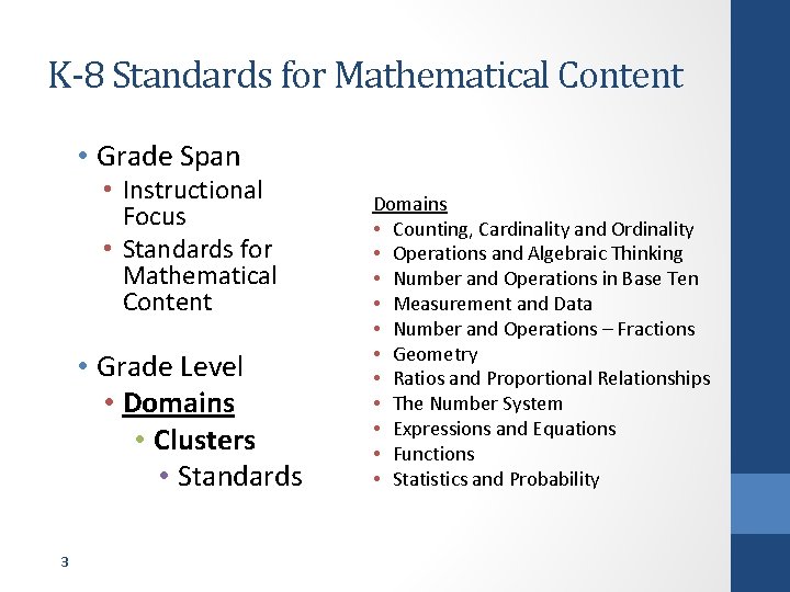 K-8 Standards for Mathematical Content • Grade Span • Instructional Focus • Standards for