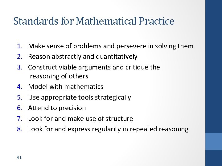 Standards for Mathematical Practice 1. Make sense of problems and persevere in solving them