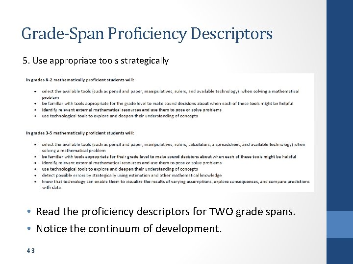 Grade-Span Proficiency Descriptors 5. Use appropriate tools strategically • Read the proficiency descriptors for