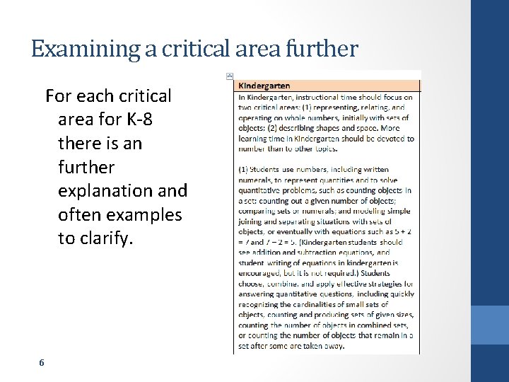 Examining a critical area further For each critical area for K-8 there is an