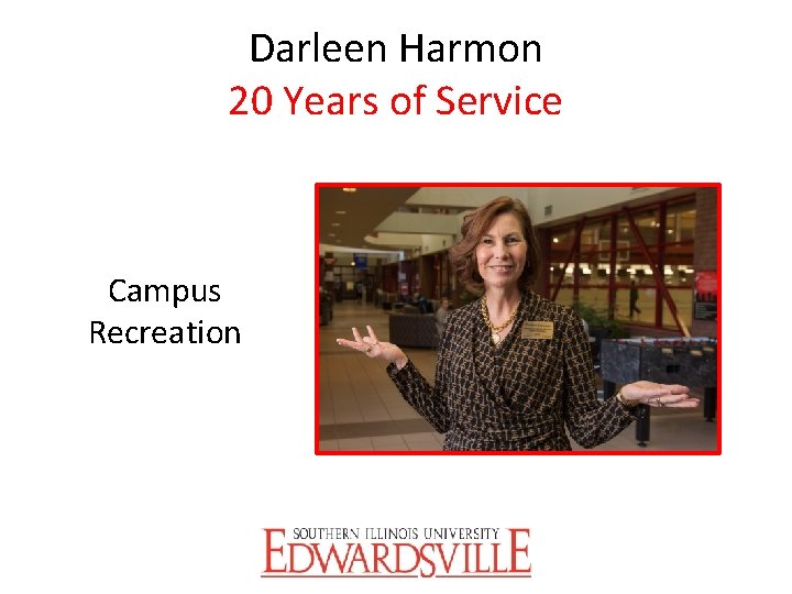 Darleen Harmon 20 Years of Service Campus Recreation 