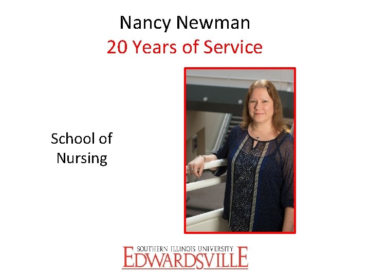 Nancy Newman 20 Years of Service School of Nursing 