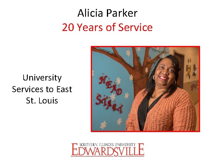 Alicia Parker 20 Years of Service University Services to East St. Louis 