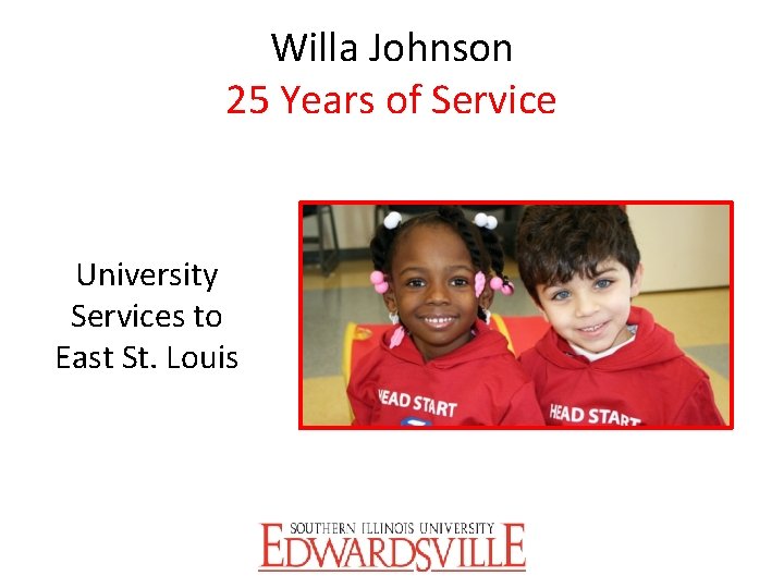 Willa Johnson 25 Years of Service University Services to East St. Louis 