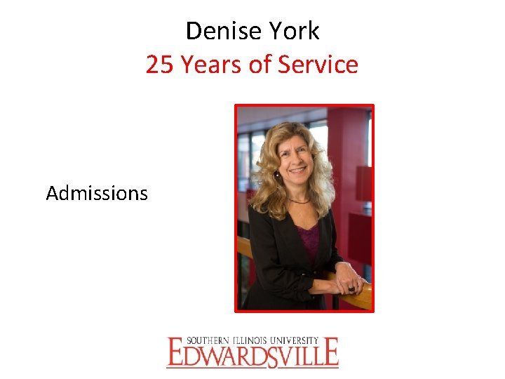 Denise York 25 Years of Service Admissions 