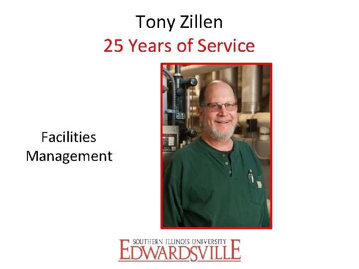 Tony Zillen 25 Years of Service Facilities Management 