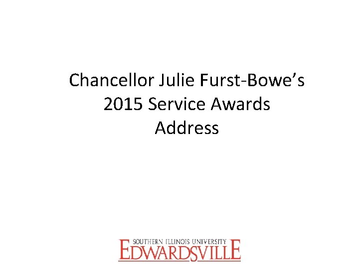 Chancellor Julie Furst-Bowe’s 2015 Service Awards Address 